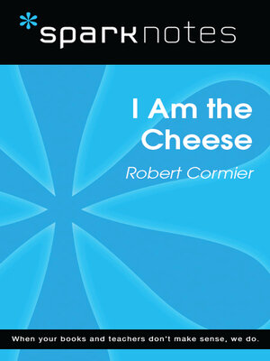 cover image of I Am the Cheese (SparkNotes Literature Guide)